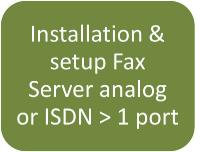 Installation and setup of one Fax Server Quarto/Octo, ISDN, PRi