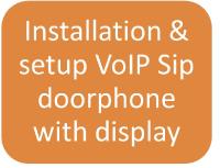 On wall installation and setup of one IP SIP doorphone with display