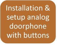 On wall installation and setup of one analog doorphone with button(s)